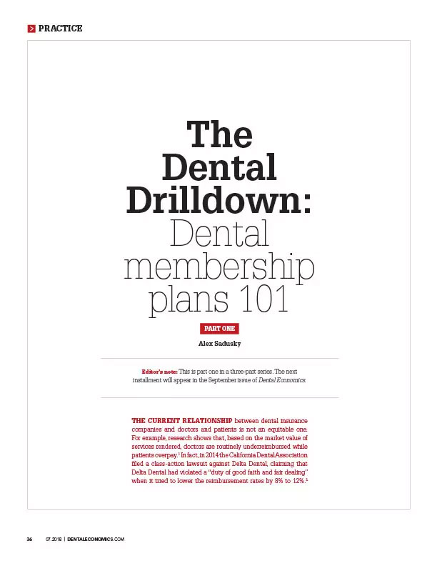 The image displays a page from a publication featuring an advertisement with text that reads The Dental Driplow Dental Membership Plans 101 accompanied by a red banner at the top stating PRACTICE. Below this, there is a subheading in white font that says Dental membership plans, followed by a small graphic of a toothbrush and toothpaste. The main body of text provides information about dental membership plans, including bullet points such as Lower out of pocket costs and No insurance required. There are also red text boxes on the page with additional details about the plan s features. The overall style of the image is informational and promotional in nature, designed to attract potential members to a dental membership program.