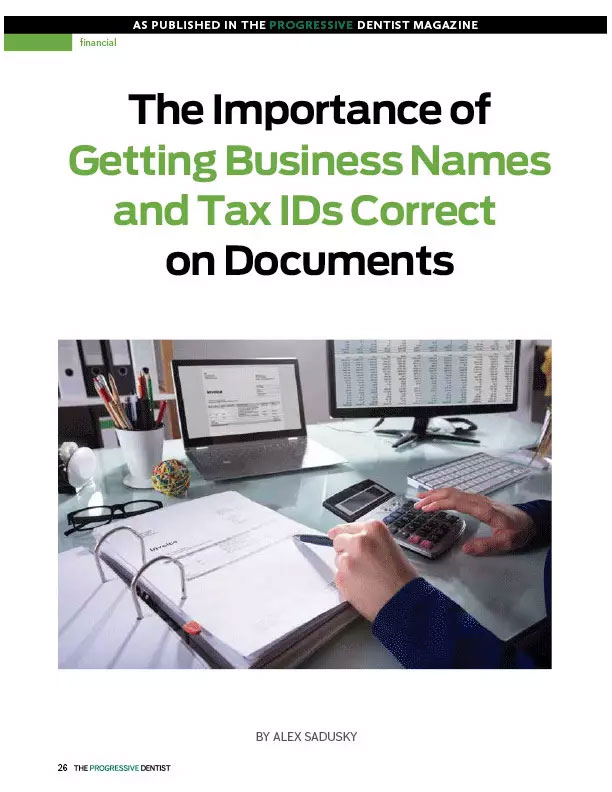 The image shows a book cover with a photograph on its front. The title THE IMPORTANCE OF GETTING BUSINESS NAMES AND TAX IDS CORRECT ON DOCUMENTS is prominently displayed at the top, and below that, there s a subtitle as published in the PROFESSIONAL DENTIST MAGAZINE. The cover features an office environment with a person working on a computer, and there are documents and office supplies visible.